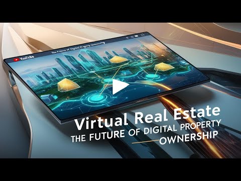 🏡💻 Virtual Real Estate: The Future of Digital Property Ownership! 🌍🚀