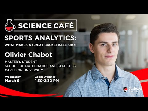 Science Café | Sports Analytics: What Makes a Great Basketball Shot?