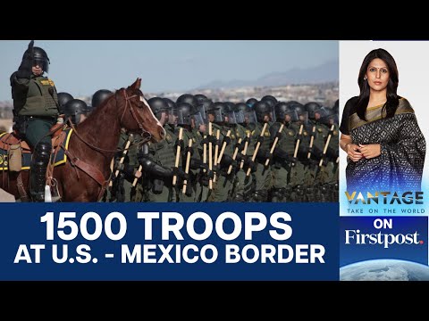 Donald Trump Intensifies Crackdown, Troops Deployed at US-Mexico Border | Vantage |Palki Sharma|N18G