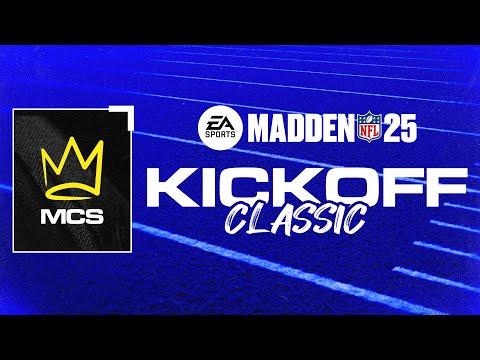 Madden 25 Kickoff Classic | Madden Championship Series