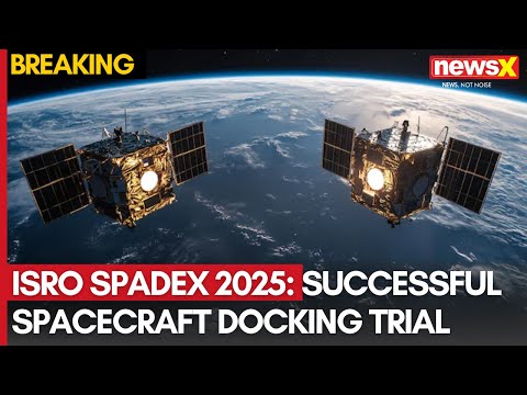 ISRO SpaDex Mission 2025: Successful Spacecraft Docking Trial | Will ISRO Make History? | NewsX