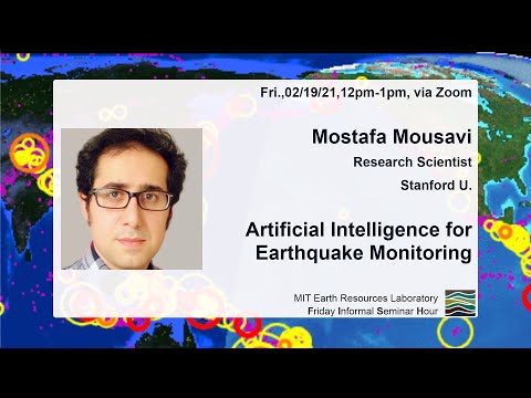 Moustafa Mousavi: Artificial Intelligence for Earthquake Monitoring