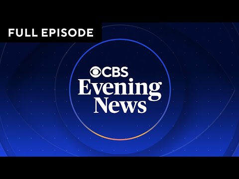 &quot;CBS Evening News&quot; Full Broadcast | February 28, 2025