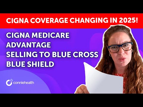 Cigna Medicare Advantage Selling to Blue Cross Blue Shield in 2025