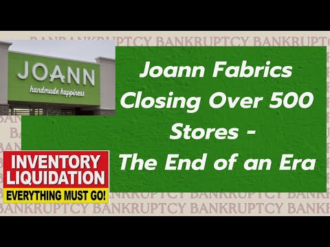 Joann Fabrics Closing Over 500 Stores – The End of an Era?